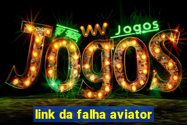 link da falha aviator